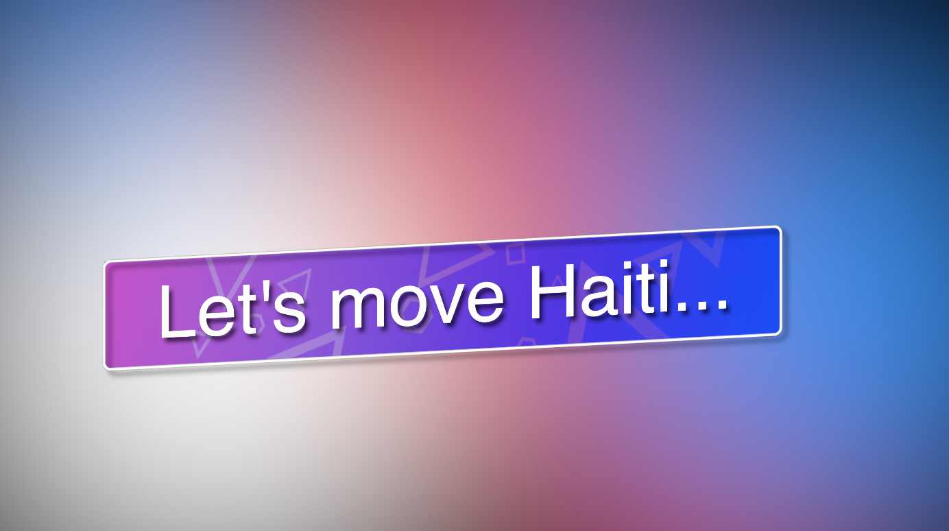 Let's move Haiti - Criteria